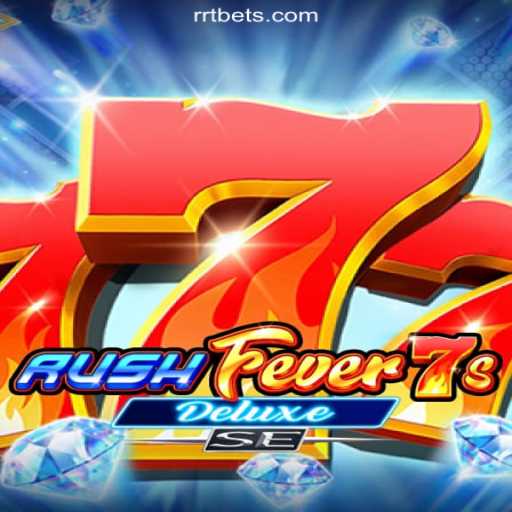 RushFever7sDeluxeSE: A Thrilling Experience on RRTBET.COM's Official Slots Brasil Platform
